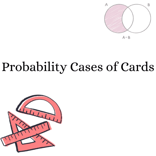 Probability Cases of Cards 